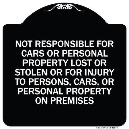 Not Responsible For Cars Or Personal Property Lost Or Stolen Or For Injury To Persons Aluminum Sign